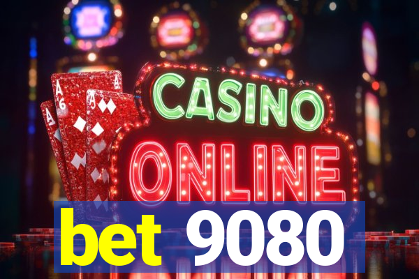 bet 9080